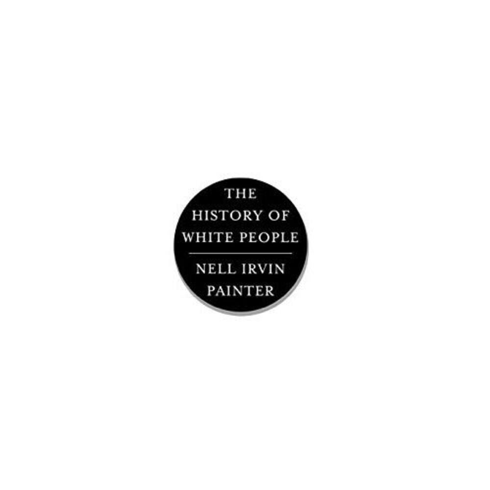 History of White People -- Nell Irvin Painter - Picture 2 of 2